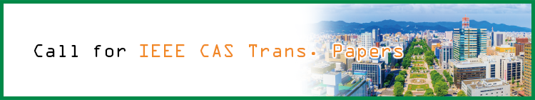 Call for IEEE CAS Trans. Papers